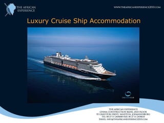 Luxury Cruise Ship Accommodation
 