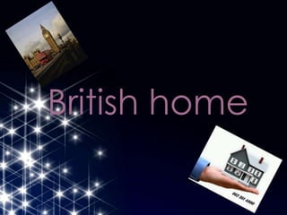 British home

 