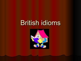 British idioms 