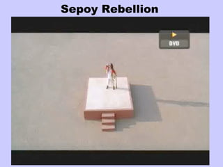 Sepoy Rebellion
 