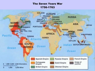 The Seven Years War
1756-1763
 
