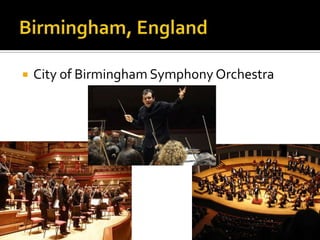    City of Birmingham Symphony Orchestra
 