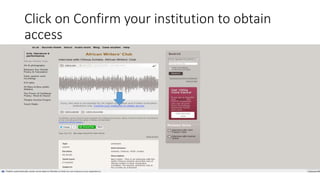 Click on Confirm your institution to obtain
access
 