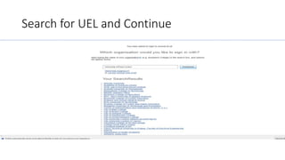 Search for UEL and Continue
 