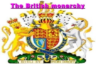 The British monarchy 
