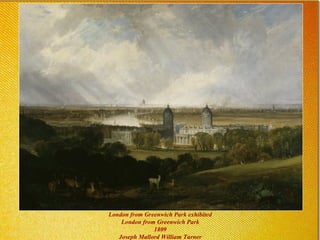 London from Greenwich Park exhibited London from Greenwich Park 1809 Joseph Mallord William Turner 