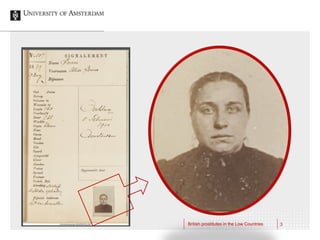 3British prostitutes in the Low Countries
 