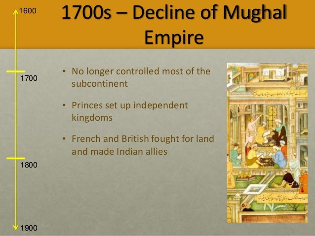 mughal decline The death of aurangzeb led the foundation of decline of the mighty mughal emperor and it was happen due to prolong war of succession between his three sons- muazzam, azam and kam baksh. mughal decline The death of aurangzeb led the foundation of decline of the mighty mughal emperor and it was happen due to prolong war of succession between his three sons- muazzam, azam and kam baksh.