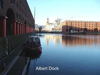 Albert Dock 