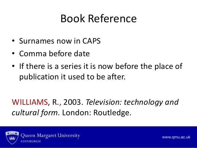 Main changes to expect with British Standard Harvard 2010 Main changes to expect with British Standard Harvard 2010
