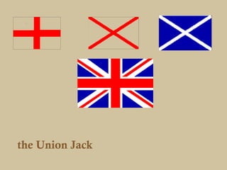 the Union Jack
 