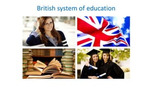 British system of education
 