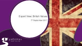 Expert View: British Values
7th September 2017
 