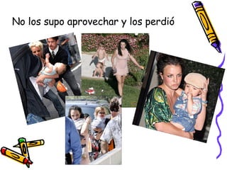 No los supo aprovechar y los perdió 