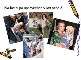 No los supo aprovechar y los perdió 