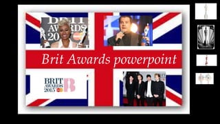 Brit Awards powerpoint
 
