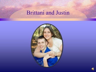 Brittani and Justin
 