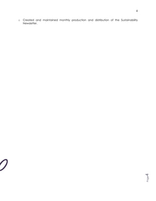 4
Page4
o Created and maintained monthly production and distribution of the Sustainability
Newsletter.
 