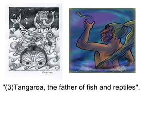 "(3)Tangaroa, the father of fish and reptiles". 