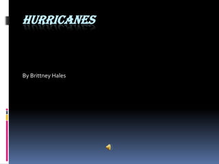 hurricanes By Brittney Hales 