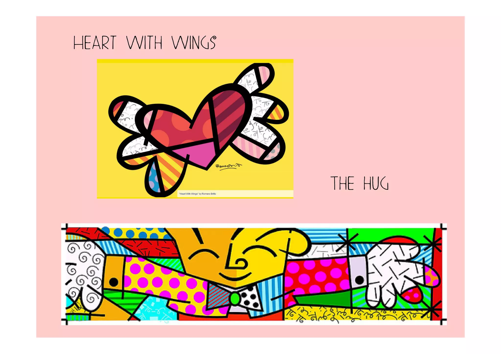 Heart with wings
The hug
 