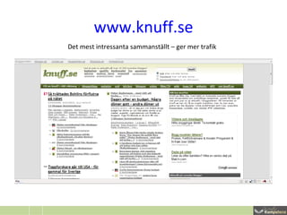 www.knuff.se Det mest intressanta sammanställt – ger mer trafik 