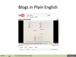Blogs in Plain English 09-09-23 Tiina Thölén IdéSpiran Reklam & Design 