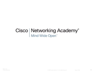 BRK-135T 
CCNA Switching © 2008 Cisco Systems, Inc. All rights reserved. Cisco Public 59 
 