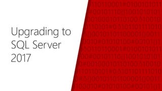 Brk2045 upgrade sql server 2017 (on prem, iaa-s and paas) | PPT