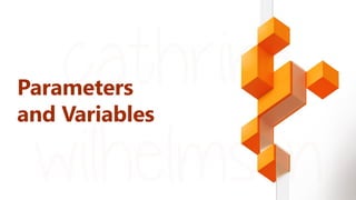 Parameters
and Variables
 