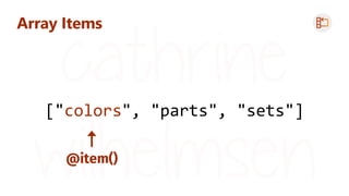 Array Items
o ch
o ch
o y
o y
o y
o y
o y
o y
@item()
parts
@item()
colors
@item()
sets
 