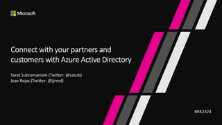 Working with external identities: Learn how to enable partners, suppliers  and customers to access your applications