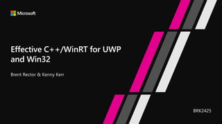 Effective C++/WinRT for UWP and Win32 | PPTX
