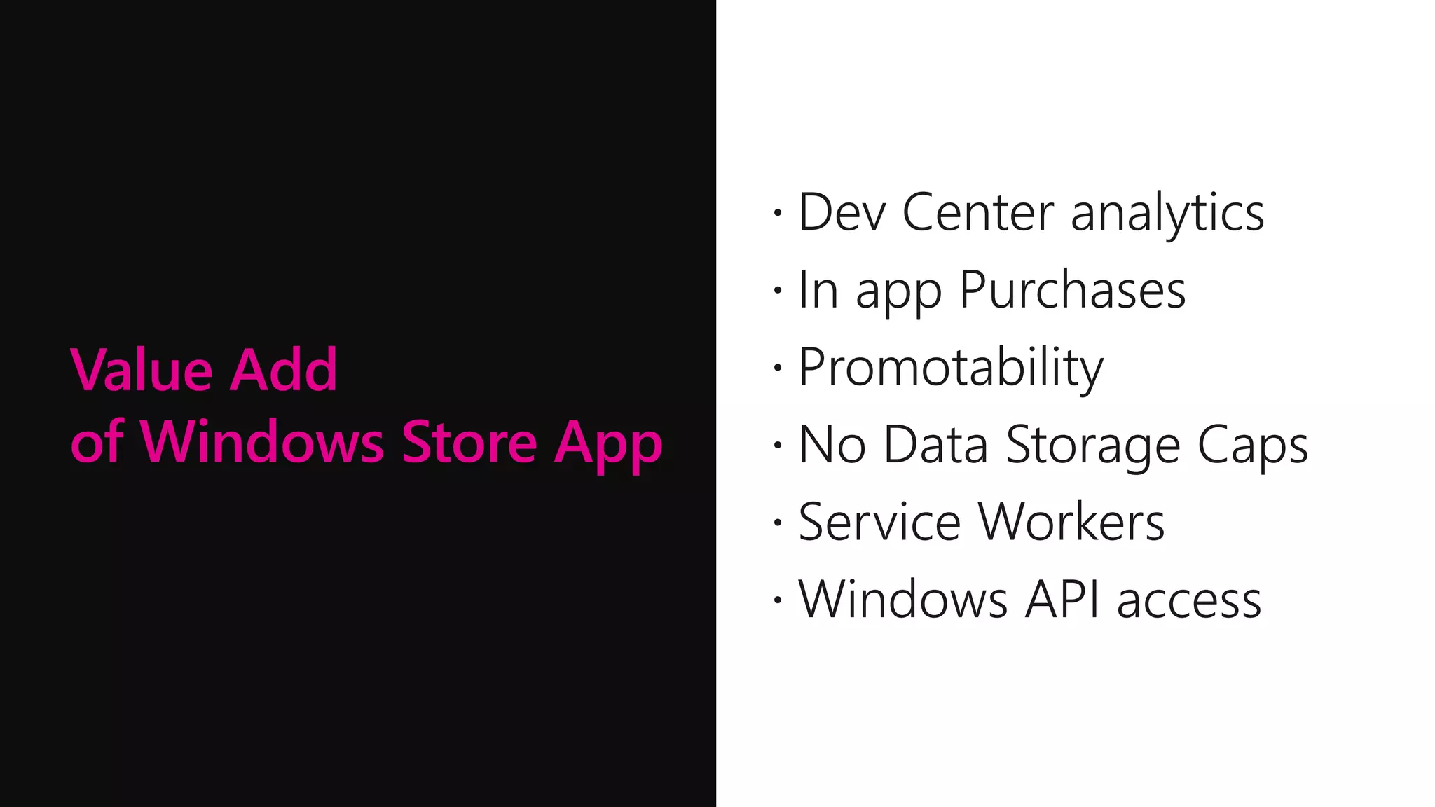 Value Add
of Windows Store App
 
