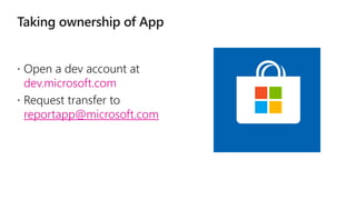 dev.microsoft.com
reportapp@microsoft.com
 