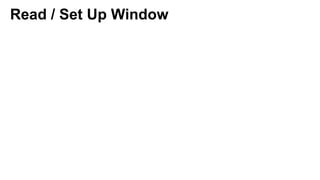 53
Read / Set Up Window
 