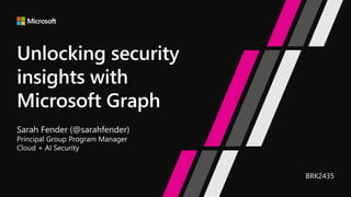 Unlocking security insights with Microsoft Graph API | PPTX