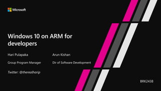 Windows 10 on ARM for developers | PPTX