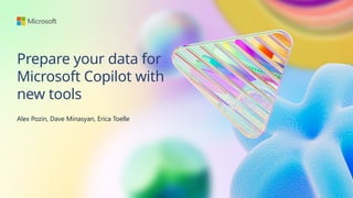 Prepare your data for Microsoft Copilot with new tools | PPTX