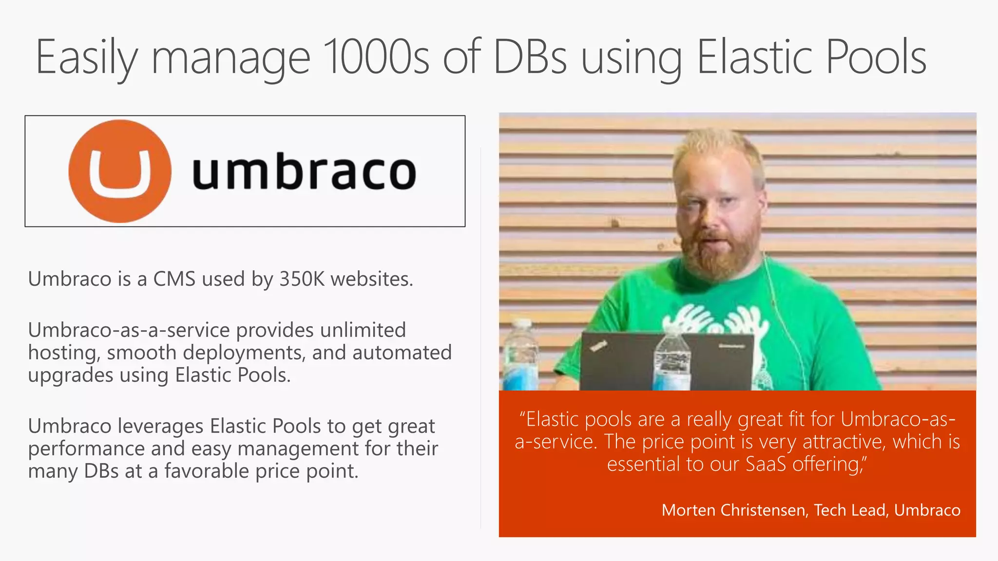 Easily manage 1000s of DBs using Elastic Pools
 