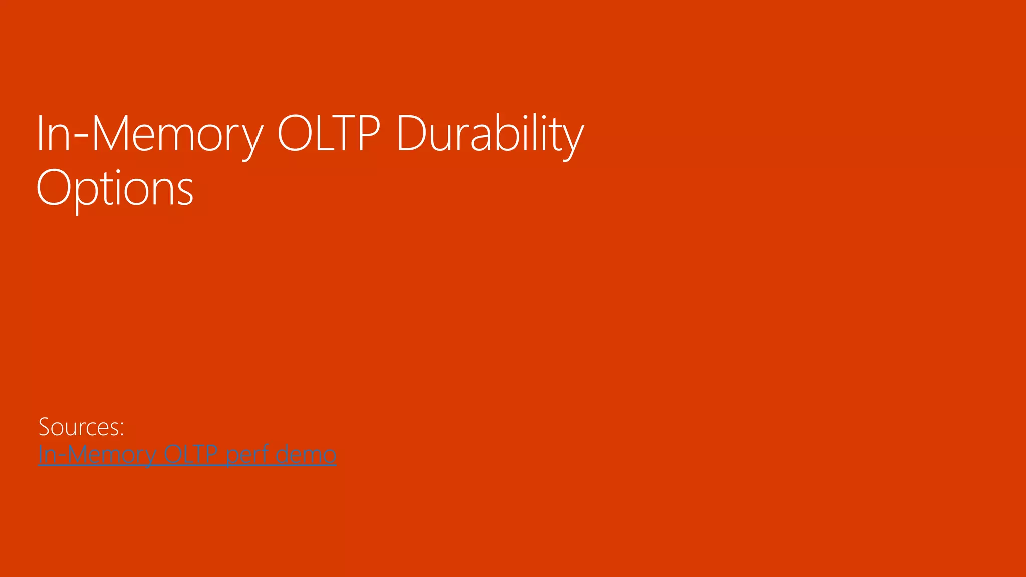 In-Memory OLTP perf demo
 