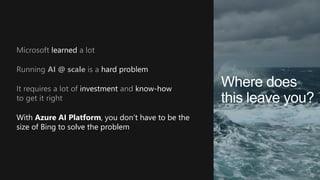 With , you don’t have to be the
size of Bing to solve the problem
 