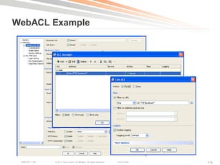 WebACL Example




 BRKCRT-1160   © 2011 Cisco and/or its affiliates. All rights reserved.   Cisco Public   116
 