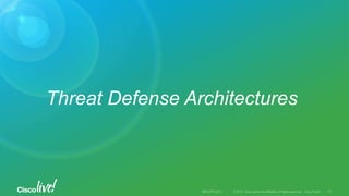 Threat Defense Architectures
 