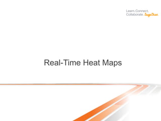 Real-Time Heat Maps
 