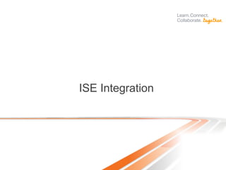 ISE Integration
 
