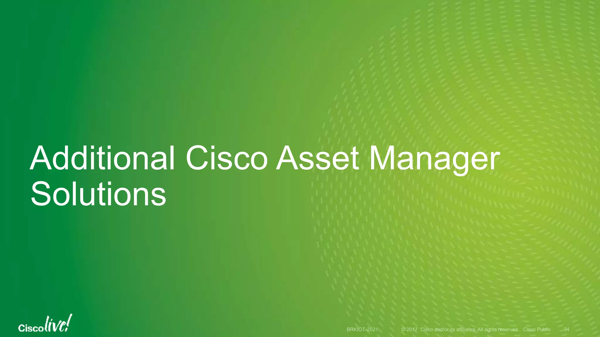 Additional Cisco Asset Manager
Solutions
 
