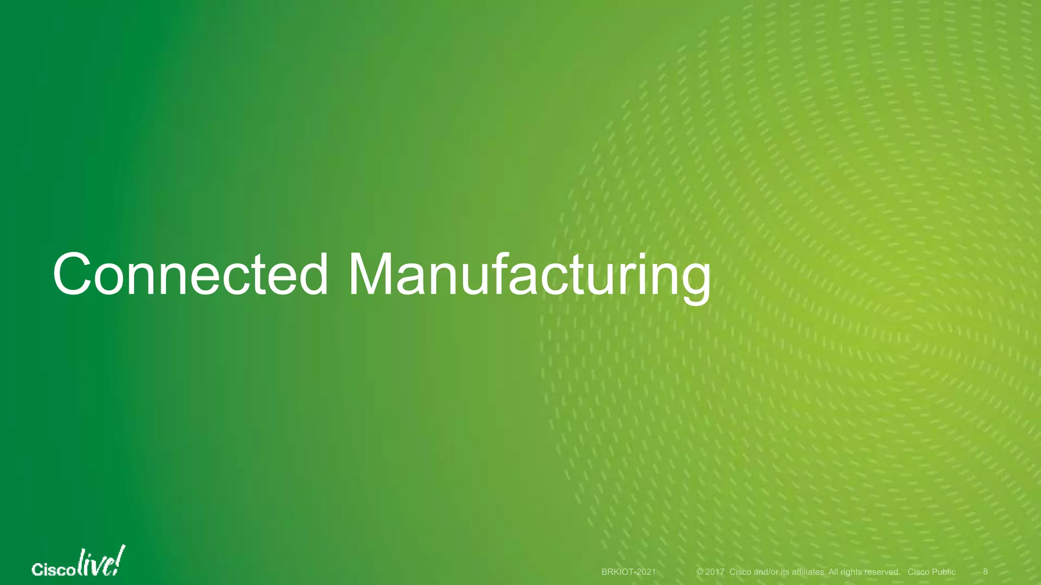 Connected Manufacturing
 