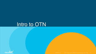 Intro to OTN
 