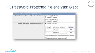 © 2024 Cisco and/or its affiliates. All rights reserved. Cisco Public
11. Password Protected file analysis: Cisco
BRKSEC-2913 103
 